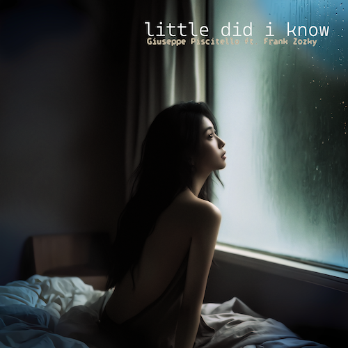 Copertina Little did I know di Giuseppe Piscitello